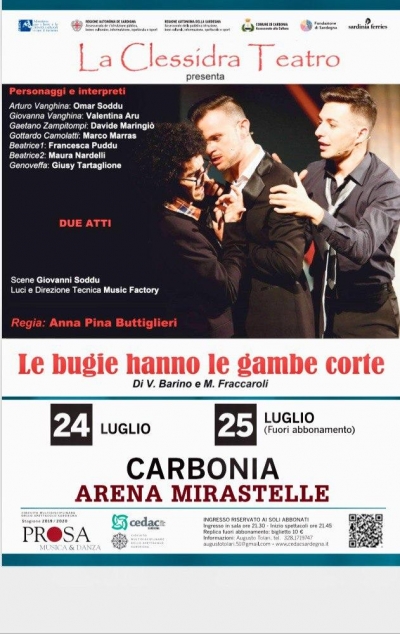 Riprende domani, venerdì 24 Luglio, alle ore 21.15, la stagione di prosa, musica e danza Cedac con lo spettacolo &quot;Le bugie hanno le gambe corte&quot; a cura della compagnia &quot;La Clessidra Teatro&quot;