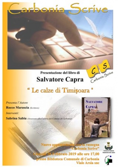 GIOVEDÌ 28 FEBBRAIO ALLE ORE 17 UN NUOVO APPUNTAMENTO CON LA RASSEGNA “CARBONIA SCRIVE”: PRESENTAZIONE DEL LIBRO “LE CALZE DI TIMIŞOARA” DI SALVATORE CAPRA